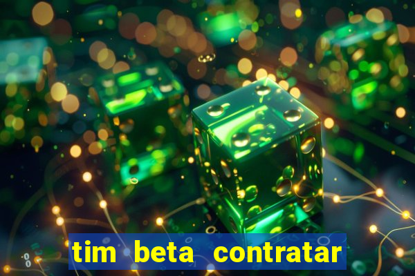 tim beta contratar pacote adicional